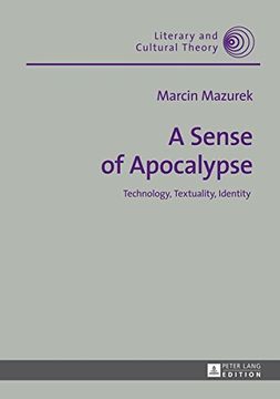 portada A Sense of Apocalypse: Technology, Textuality, Identity (Literary and Cultural Theory)
