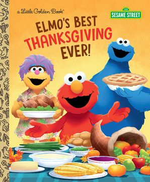 portada Elmo'S Best Thanksgiving Ever! (Sesame Street) (Little Golden Book) (in English)