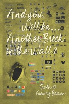 portada And You Will Be ... Another Brick in the Wall?