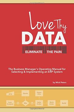 portada Love Thy Data: & Eliminate the Pain