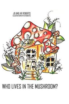 portada Who Lives in the Mushroom (en Inglés)