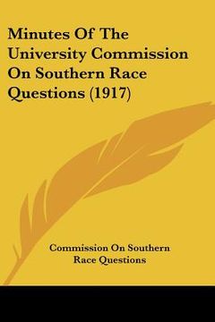 portada minutes of the university commission on southern race questions (1917) (en Inglés)