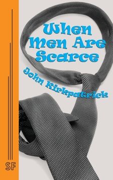 portada When Men Are Scarce (en Inglés)