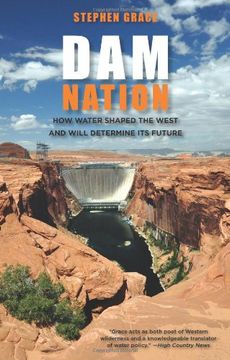 portada dam nation: how water shaped the west and will determine its future
