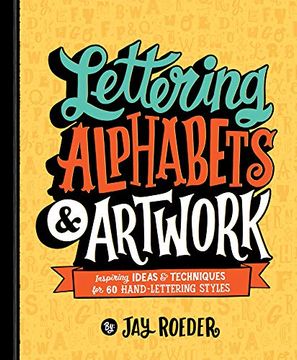 portada Lettering Alphabets & Artwork: Inspiring Ideas & Techniques for 60 Hand-Lettering Styles (in English)
