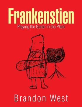 portada Frankenstien: Playing the Guitar in the Plant (en Inglés)