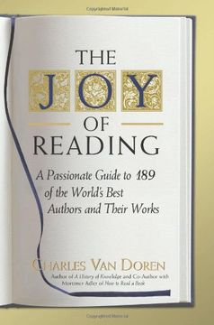 joy of reading,a passionate guide to 182 of the world´s best authors and their works (en Inglés)