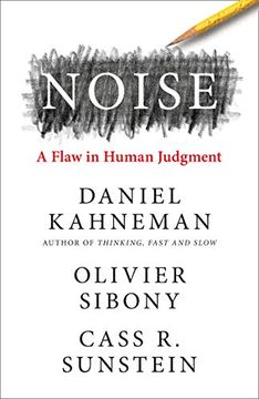 portada Noise: The new Book From the Authors of ‘Thinking, Fast and Slow’ and ‘Nudge’ 