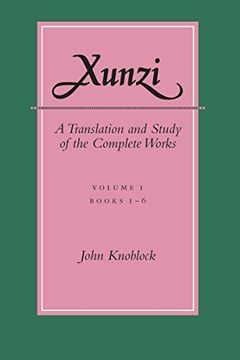 portada Xunzi: A Translation and Study of the Complete Works: ―Vol. I, Books 1-6 (in English)
