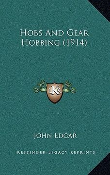 portada hobs and gear hobbing (1914) (in English)