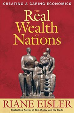portada The Real Wealth of Nations: Creating a Caring Economics (en Inglés)