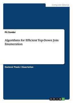 portada Algorithms for Efficient Top-Down Join Enumeration (en Inglés)