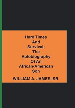 portada Hard Times and Survival; The Autobiography of an African-American son (en Inglés)