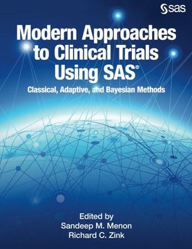 portada Modern Approaches to Clinical Trials Using SAS: Classical, Adaptive, and Bayesian Methods