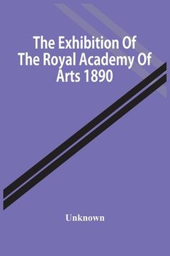portada The Exhibition Of The Royal Academy Of Arts 1890