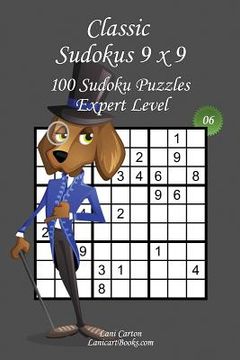 portada Classic Sudoku 9x9 - Expert Level - N°6: 100 Expert Sudoku Puzzles - Format easy to use and to take everywhere (6"x9") (in English)