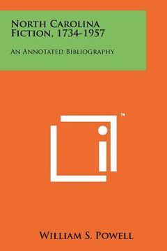 portada north carolina fiction, 1734-1957: an annotated bibliography (in English)