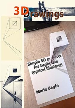 portada 3d Drawings: Simple 3d Projects for Beginners (Optical Illusions) (in English)