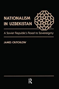 portada Nationalism in Uzbekistan: A Soviet Republic's Road to Sovereignty (in English)