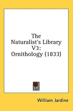 portada the naturalist's library v3: ornithology (1833) (en Inglés)