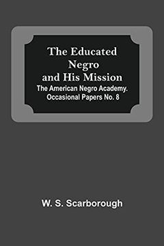 portada The Educated Negro and his Mission; The American Negro Academy. Occasional Papers no. 8 