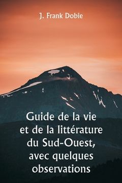 portada Guide de la vie et de la littérature du Sud-Ouest, avec quelques observations (in French)