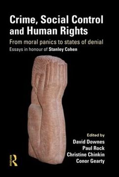 portada Crime, Social Control and Human Rights: From Moral Panics to States of Denial, Essays in Honour of Stanley Cohen (in English)
