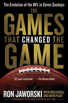 portada The Games That Changed the Game: The Evolution of the nfl in Seven Sundays (in English)