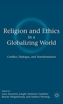 portada Religion and Ethics in a Globalizing World: Conflict, Dialogue, and Transformation (en Inglés)