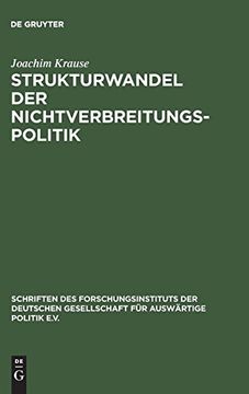 portada Strukturwandel der Nichtverbreitungspolitik: Die Verbreitung von Massenvernichtungswaffen und die Weltpolitische Transformation (Schriften des. Fur. Der Deutschen Gesellschaft) (in German)