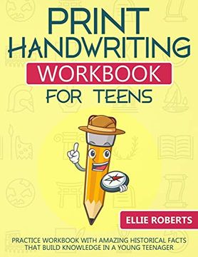 portada Print Handwriting Workbook for Teens: Practice Workbook With Amazing Historical Facts That Build Knowledge in a Young Teenager (in English)