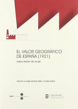portada El valor geográfico de España (1921) (MONOGRAFÍAS de Historia Industrial)