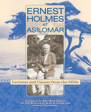 portada Ernest Holmes at Asilomar: Lectures and Classes from the 1950s (en Inglés)