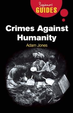 portada Crimes Against Humanity: A Beginner's Guide (Beginner's Guides) (en Inglés)