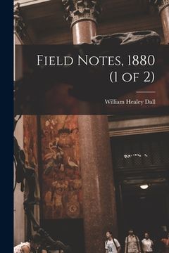 portada Field Notes, 1880 (1 of 2) (en Inglés)