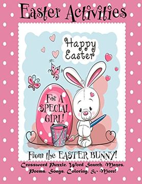 portada Easter Activities for a Special Girl From the Easter Bunny! (Personalized Book) Crossword Puzzle, Word Search, Mazes, Poems, Songs, Coloring, & More! (en Inglés)