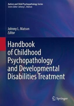 portada Handbook of Childhood Psychopathology and Developmental Disabilities Treatment (Autism and Child Psychopathology Series)