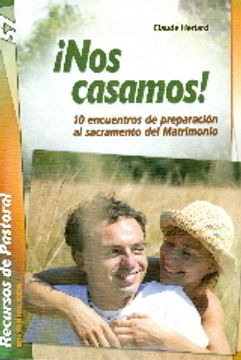 portada ¡Nos casamos!: 10 encuentros de preparación al sacramento del Matrimonio (Recursos de pastoral) (in Spanish)