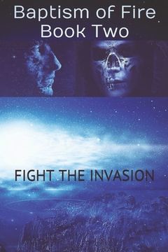 portada Fight The Invasion: Baptism of Fire - Book Two