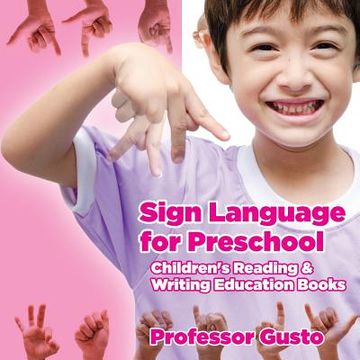 portada Sign Language for Preschool: Children's Reading & Writing Education Books (en Inglés)