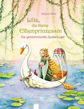 portada Lilia, die Kleine Elbenprinzessin. Die Geheimnisvolle Zauberkugel (in German)