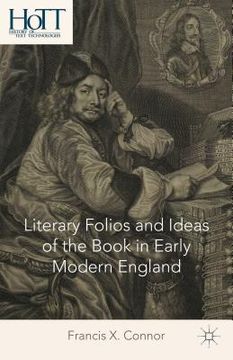 portada Literary Folios and Ideas of the Book in Early Modern England (en Inglés)
