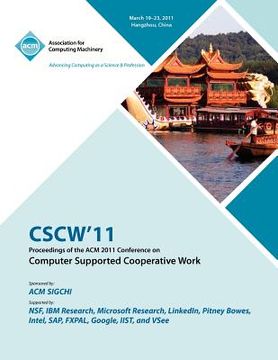 portada cscw 11 proceedings of acm 2011 conference on computer supported cooperative work (en Inglés)