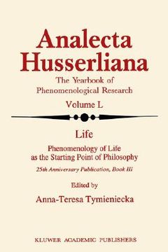 portada life phenomenology of life as the starting point of philosophy: 25th anniversary publication book iii