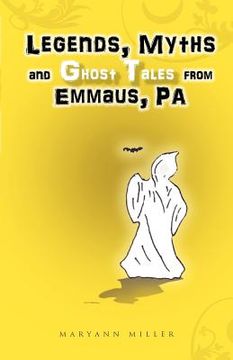 portada legends, myths and ghost tales from emmaus, pa