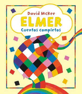 portada Elmer. Recopilatorio de cuentos - Elmer. Cuentos completos (in Spanish)