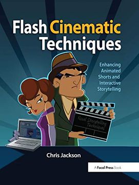 portada Flash Cinematic Techniques: Enhancing Animated Shorts and Interactive Storytelling (en Inglés)