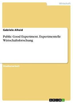 portada Public Good Experiment Experimentelle Wirtschaftsforschung (en Alemán)