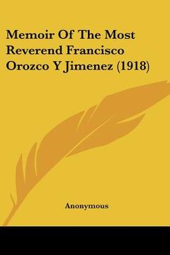 portada memoir of the most reverend francisco orozco y jimenez (1918) (en Inglés)