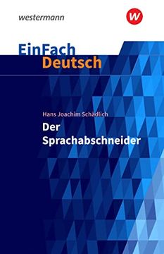 portada Einfach Deutsch Textausgaben: Hans Joachim Schädlich: Der Sprachabschneider: Klassen 5 - 7 (en Alemán)